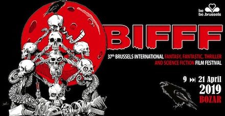 BIFFF 2019 : bilan d’un festival toujours aussi fantastique