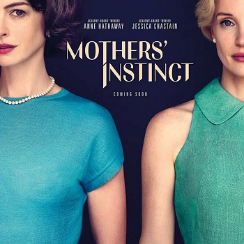 Le trailer de Mother’s Instinct oppose Jessica Chastain à Anne Hataway